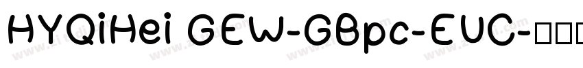 HYQiHei GEW-GBpc-EUC字体转换